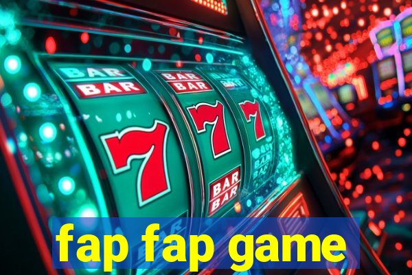 fap fap game